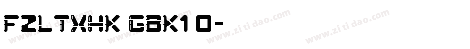 FZLTXHK GBK1 0字体转换